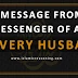 To every husband: A Message from the Messenger of Allah 