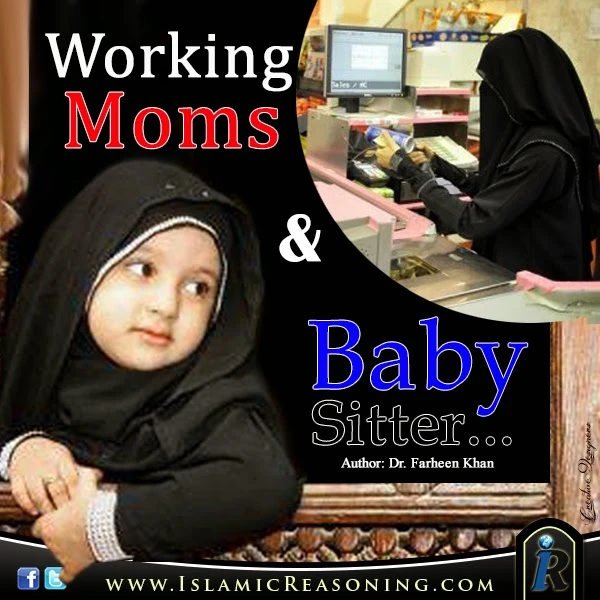 Working Woman and Baby sitter - Islamic Reasoning