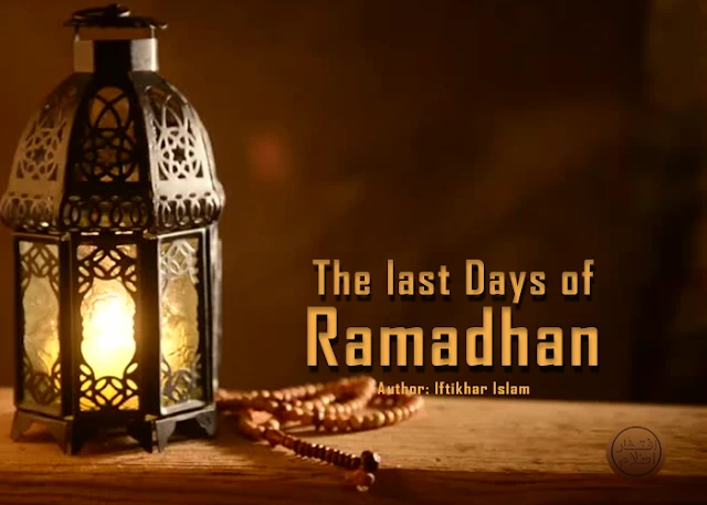 Islamic Reasoning | The Last Days of Ramadhan | Iftikhar Islam