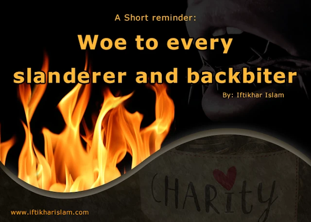 Short Reminder: Woe to every slanderer and backbiter | Islamic Reasoning | Iftikhar Islam